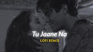 Tu Jaane Na [ LoFi Remix ] Atif Aslam | RP Music