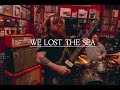 We Lost The Sea | Beatdisc Records