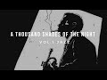 A thousand shades of the night vol.1 Jazz