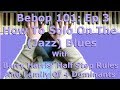 How To Solo On The (Jazz) Blues with Barry Harris Half Step Rules & Substitutions: Bebop 101 Ep3