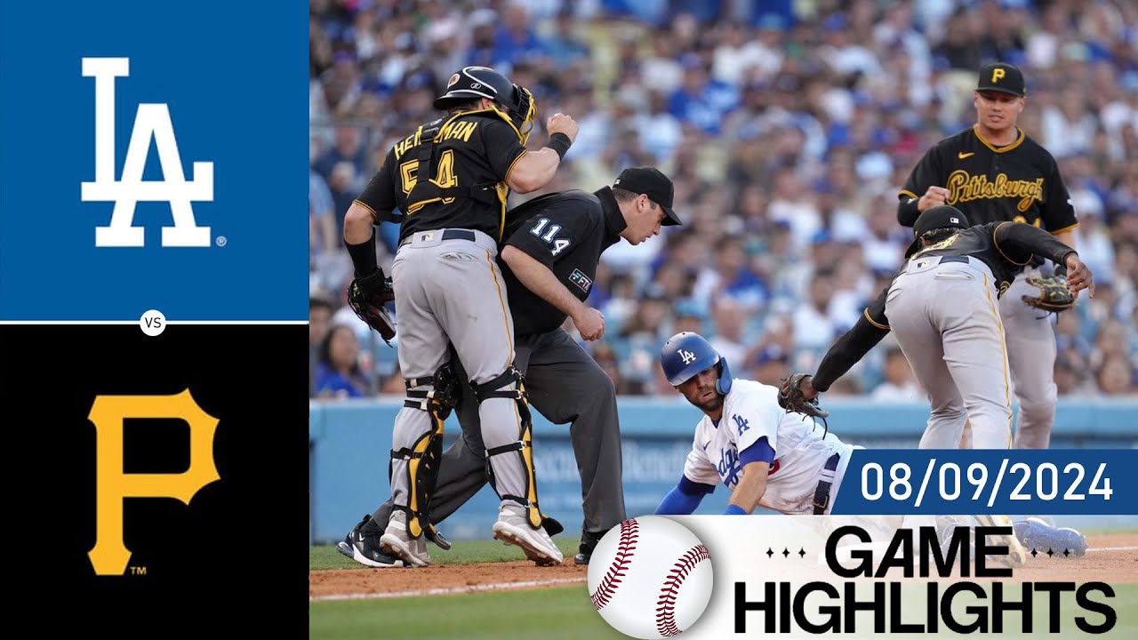 Pittsburgh Pirates vs Los Angeles Dodgers Game Highlights 08/09/2024
