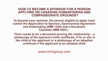 How to become a sponsor for a person applying on Humanitarian and Compassionate grounds?