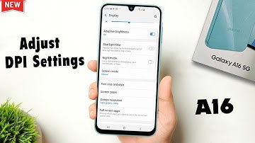 How to Adjust DPI Settings Samsung Galaxy A16