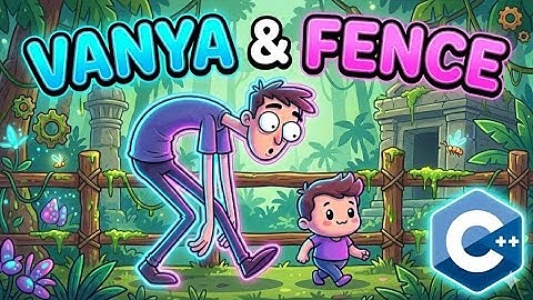 "Vanya and Fence Codeforces 🔥 Easiest Logic Explained in 2 Minutes | C++ Full Solution"