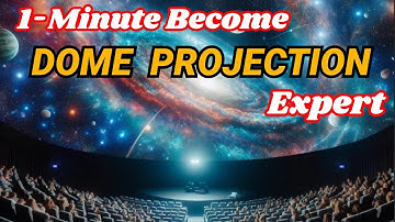 Minute Guide You How to Creating Immersive 360 Dome Projections Experience