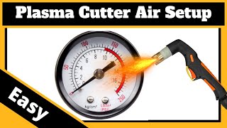 Plasma Cutter Air Setup EASY