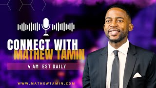 Stop Living Life In Fear - 4 am EST Daily Word & Prayer - Connect with Mathew Tamin C3