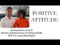 Sri Sanjay Mahalingam | Satsang 4 Ep.15 | Miracles & Experiences of Sathya Sai Baba