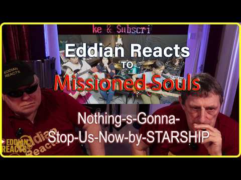 Eddian Reacts Missioned Souls Nothing s Gonna Stop Us Now by STARSHIP