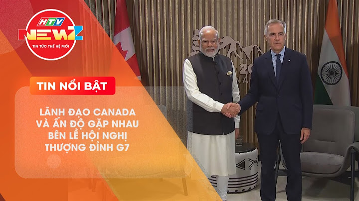 LÃNH ĐẠO CANADA VÀ ẤN ĐỘ GẶP NHAU BÊN LỀ HỘI NGHỊ THƯỢNG ĐỈNH G7