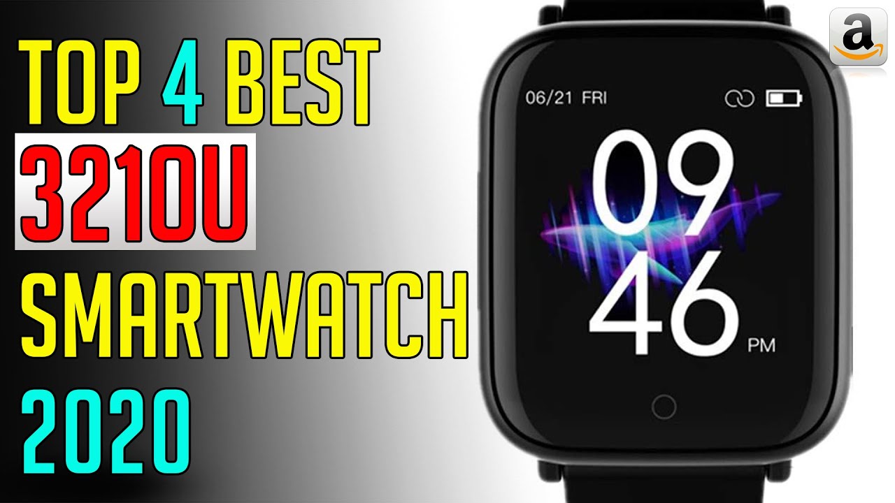 Top 4 Best 321OU SmartWatch [2020] - SmartWatch - YouTube