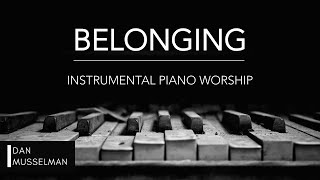 BELONGING  1 hour of worship, prayer and reflection piano | ALL THE EARTH album