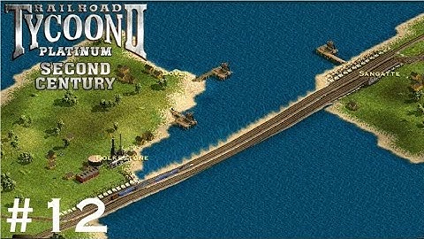 The Chunnel - #12 - Railroad Tycoon II Second Century Campaign