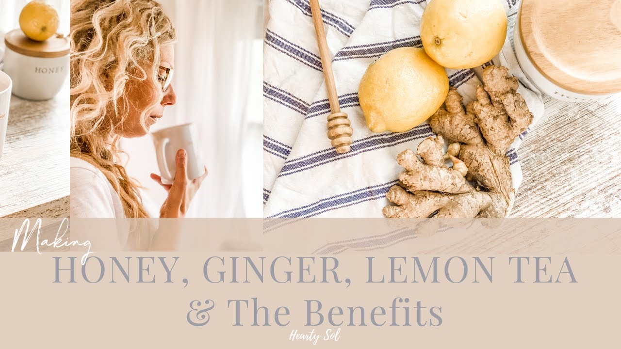 Making Lemon, Ginger, Honey Tea & the Benefits YouTube