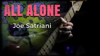 Joe Satriani - All Alone - Guitar Cover