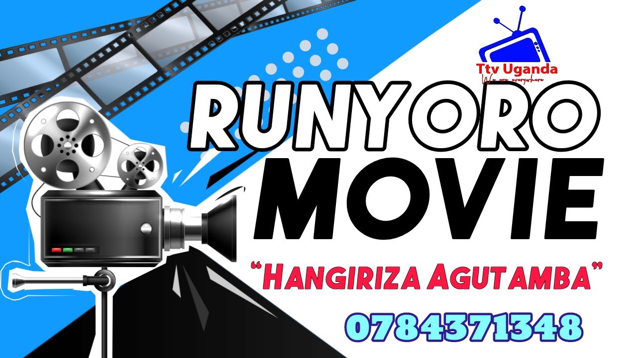 RUNYORO MOVIE NOW ON Ttv Uganda - OW'EMYAKA 18. HANGIRIZA AGUTAMBA 0784371348 #Runyoro #movie #film