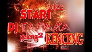 Dj Tanaka start 2022 ll geleng santuy?