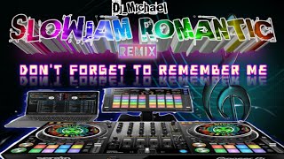 Dont Forget To Remember Me Remix djmichael