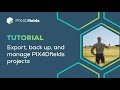Export, back up, and manage projects