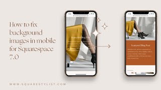 How to Fix or Reposition Background Images In Mobile For Squarespace 7.0 by Squarestylist 5,976 views 3 years ago 7 minutes, 28 seconds
