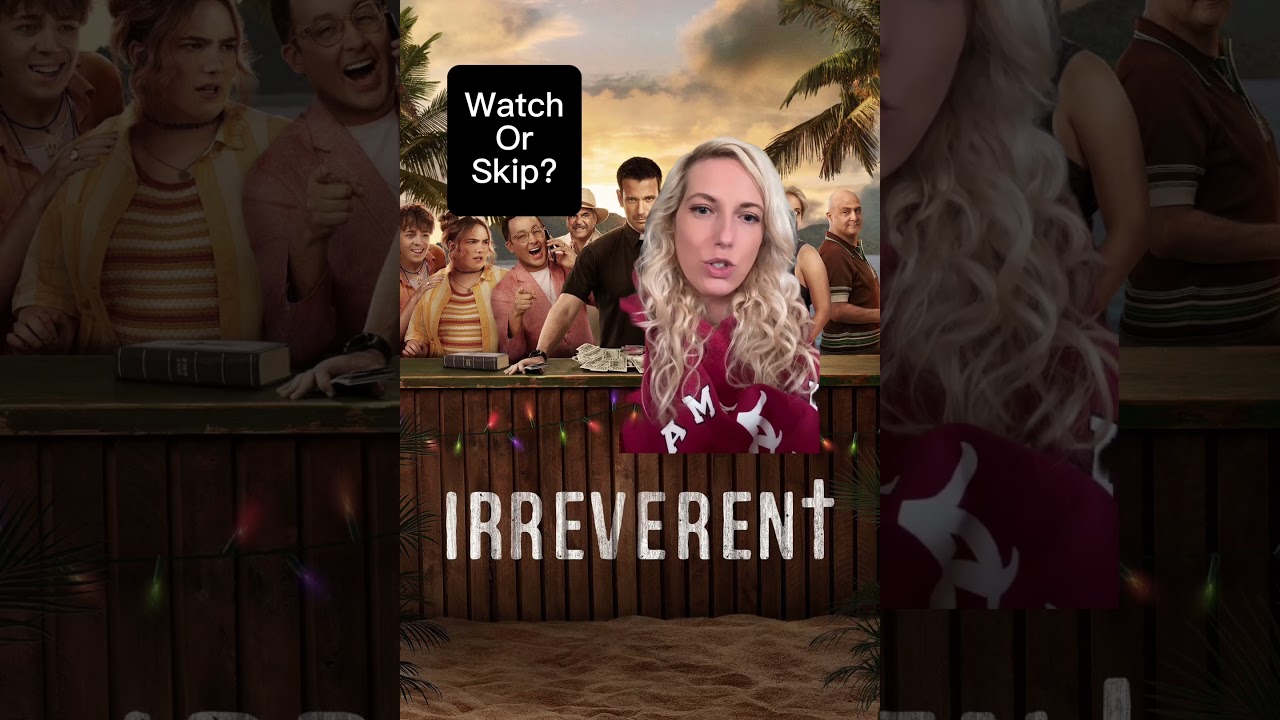 Watch or Skip? Irreverent
