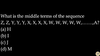 What is the middle terms of the sequence Z, Z, Y, Y, Y, X, X, X, X, W, W, W, W, W,…….,A?