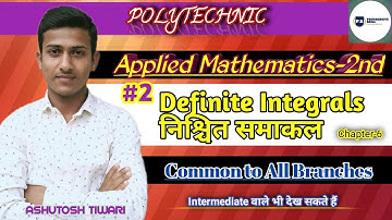 #DefiniteIntegrals #निश्चितसमाकल Applied Mathematics-2nd//Polytechnic//2 Semester//Part-2