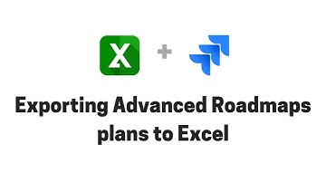 Exporting Advanced Roadmaps (formerly Portfolio) for Jira plans to Excel