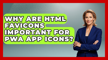 Why Are HTML Favicons Important For PWA App Icons? - Simple HTML Studio