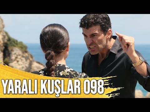 Yaralı Kuşlar 98. Bölüm