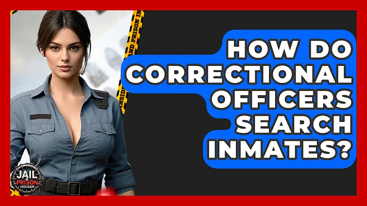 How Do Correctional Officers Search Inmates? - Jail & Prison Insider