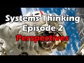 Systems thinking ep 2  perspectives time space  fractals