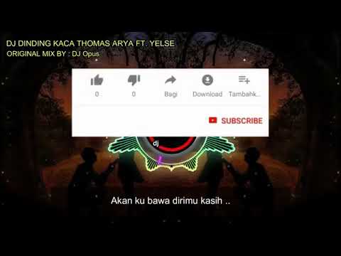 DJ DINDING KACA THOMAS ARYA FT. YELSE | TIK TOK  VIRAL