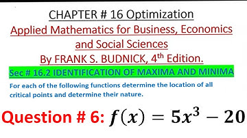 Ch 16 Ex 16.2 Q # 6 Optimization Location & Nature of Critical Points Business Math-II Frank Budnick