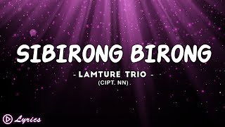 Sibirong Birong - Lamture Trio || Lirik Lagu Batak
