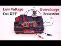 Low voltage and over charge cut off protection for every liion battery using cheapy bms for 1