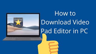 How To Download And Install Video Pad Editor In Pc And Laptop