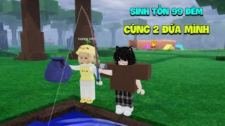 Sinh Tồn 99 Đêm Cùng 2 Đứa Mình screenshot 3