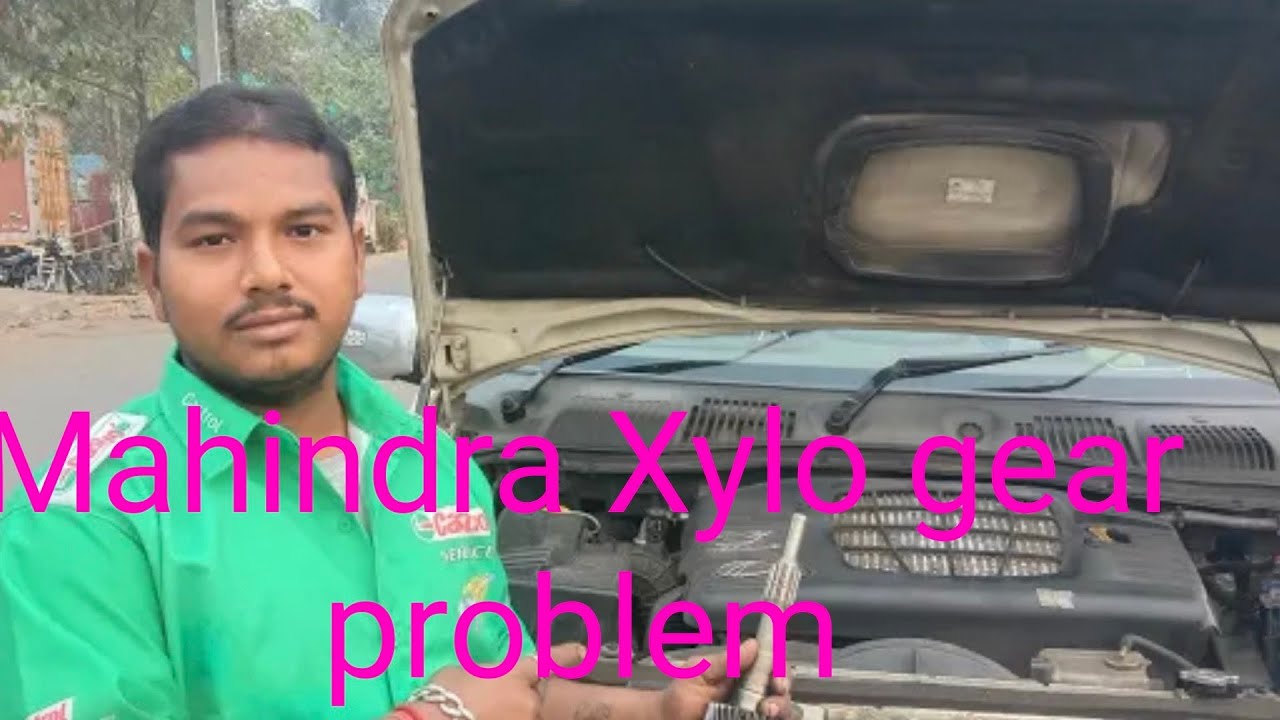 Mahindra Xylo gear shifting problem Mahindra Xylo gearbox repair