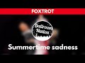 Foxtrot music  summertime sadness