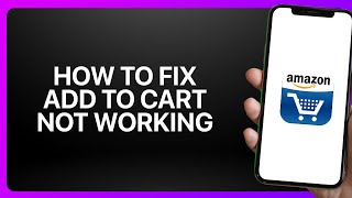 Celebrity How To Fix “Add To Cart Not Working” In Amazon Shopping App ! Tutorial Net Worth