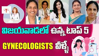 Top 5 Gynecologist Doctors in Vijayawada | Best Gynaecologist Doctors in Vijayawada