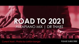 ROAD TO 2021 AMAPIANO