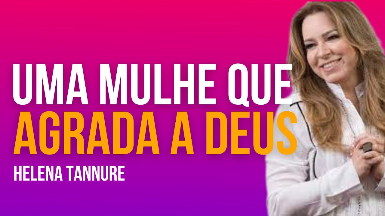 SEJA DIFERENTE DAS OUTRAS I HELENA TANNURE