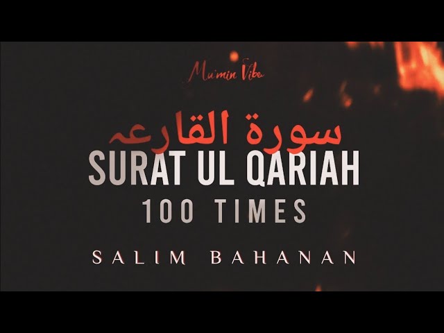 Surah Al Qariah 100 Times | Salim Bahanan | with Translation and Transliteration | Mumin Vibe class=