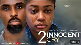 INNOCENT CRY 2 (Today's movie)- SOFIA CHISOM, RAY ADEKE, CHIZZY ALICHI LATEST NIGERIAN MOVIES 