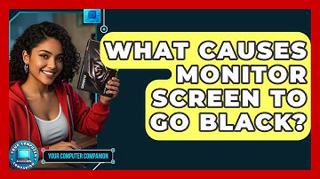What Causes Monitor Screen To Go Black? - Your Computer Companion