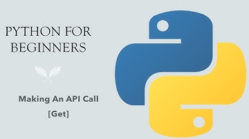 #37 Python for Beginners: Making an API call [Get] using Python