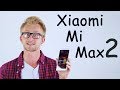 Xiaomi Mi Max 2 - Обзор ГИГАНТА или СМАРТЛОПАТА V2.0