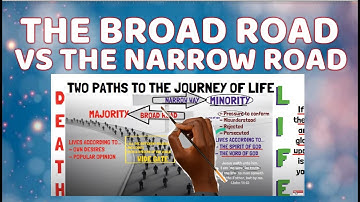 A Lesson on the Narrow and Broad Road
